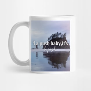 La Push baby, it's La Push. Mug